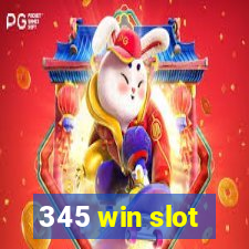 345 win slot